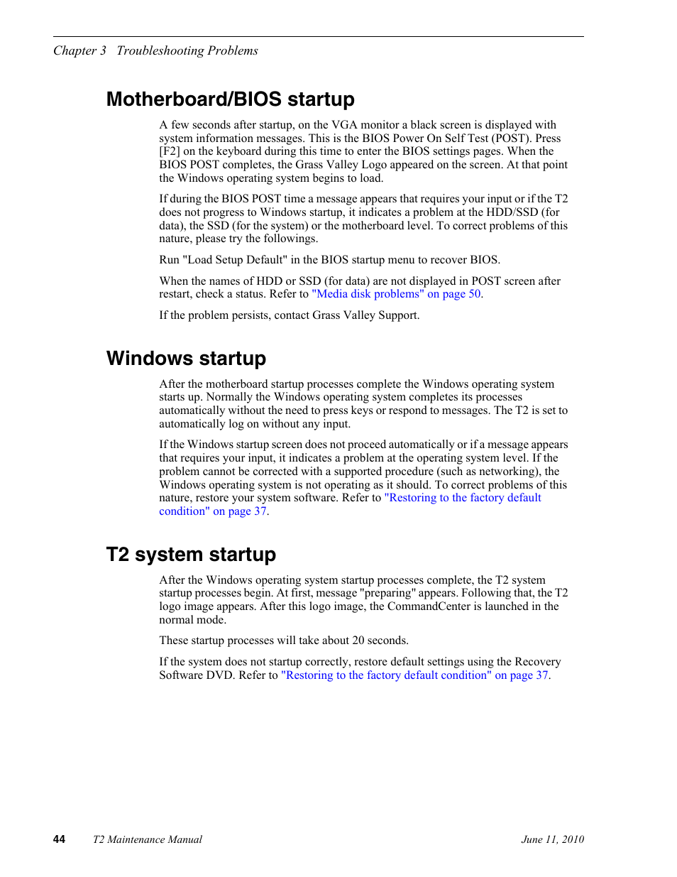 Motherboard/bios startup, Windows startup, T2 system startup | Grass Valley T2 Classic iDDR SP2 User Manual | Page 44 / 54