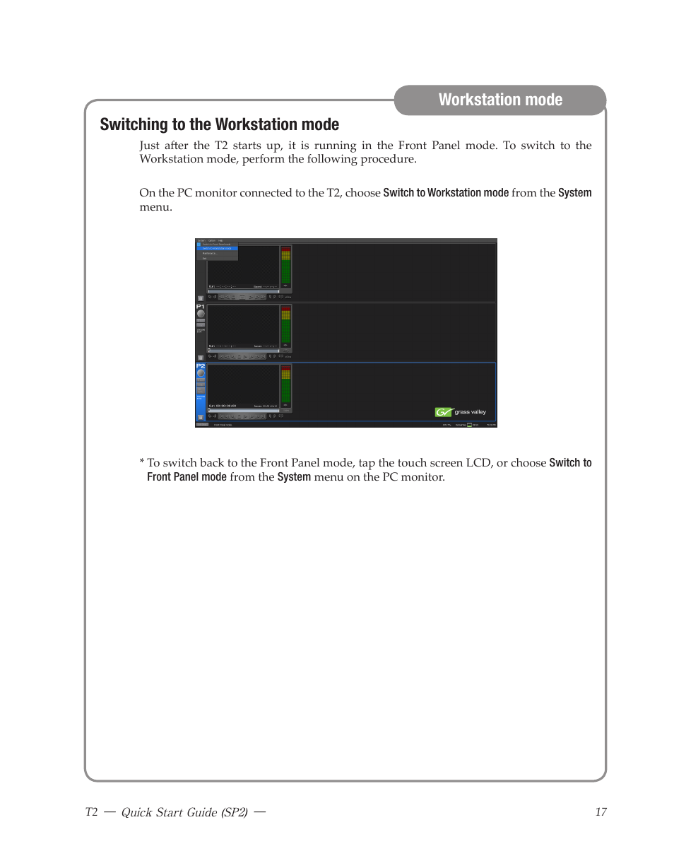 Workstation mode, Switching to the workstation mode | Grass Valley T2 Classic iDDR Quick Start SP2 User Manual | Page 17 / 24
