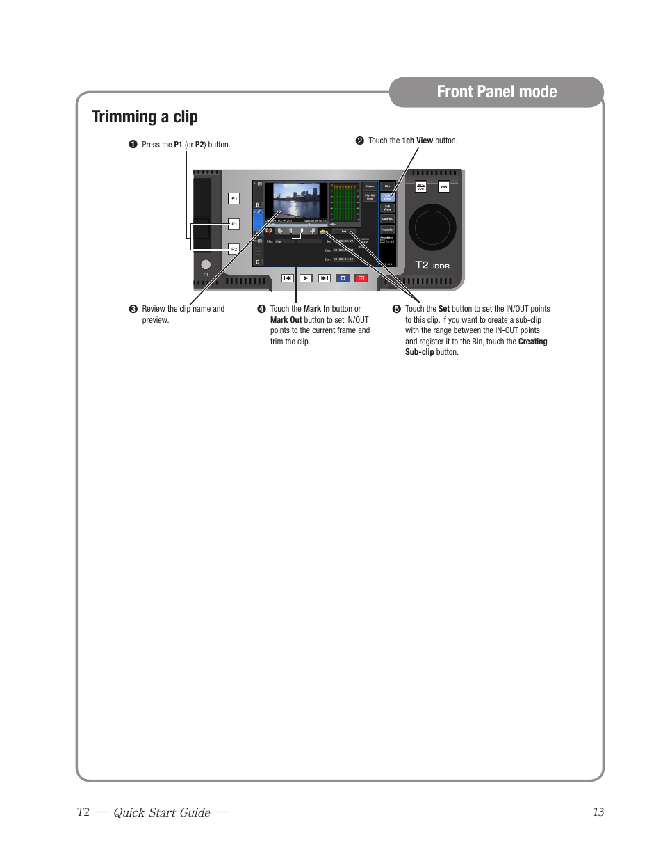 Trimming a clip, Kotron, Front panel layout | Front panel mode | Grass Valley T2 Classic iDDR Quick Start User Manual | Page 13 / 20