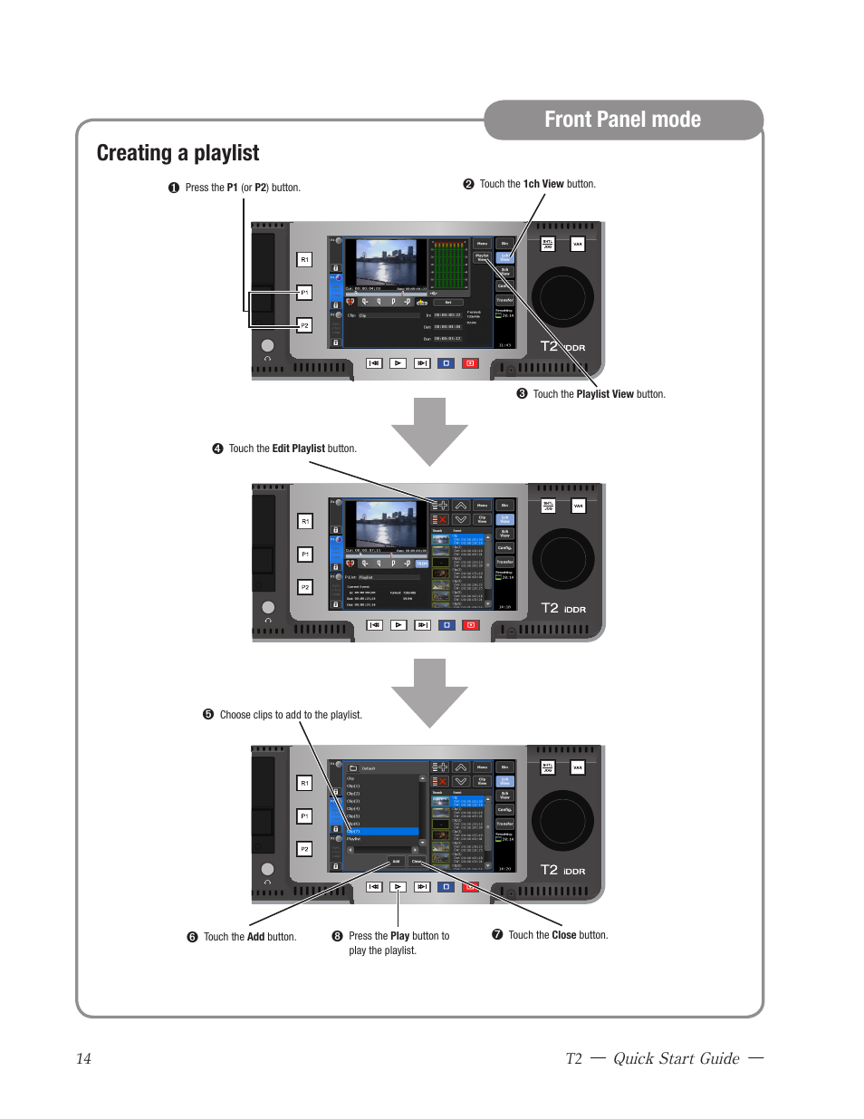 Creating a playlist, Kotron, Front panel layout | Front panel mode | Grass Valley T2 Classic iDDR Quick Start User Manual | Page 14 / 20