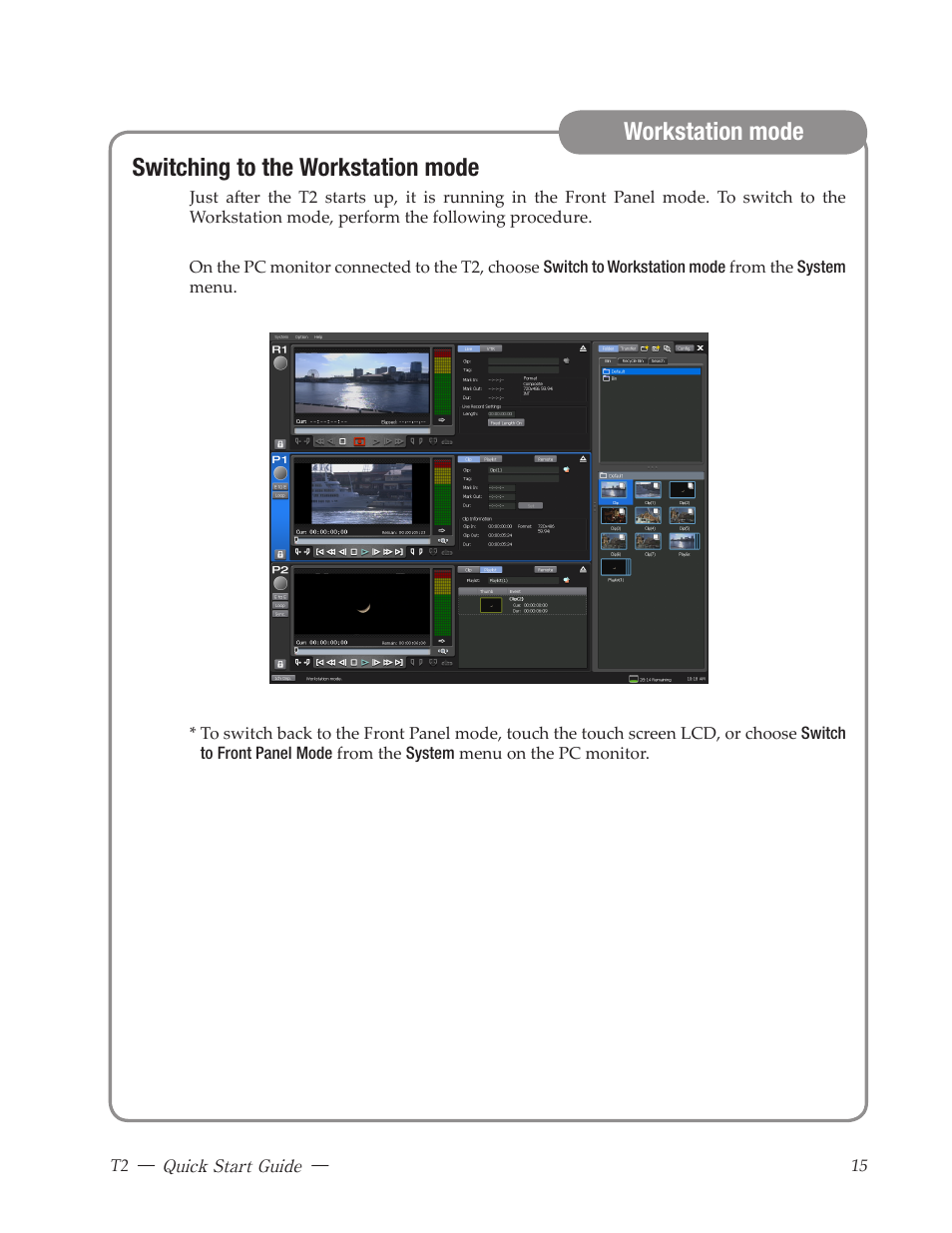 Workstation mode, Switching to the workstation mode | Grass Valley T2 Classic iDDR Quick Start User Manual | Page 15 / 20