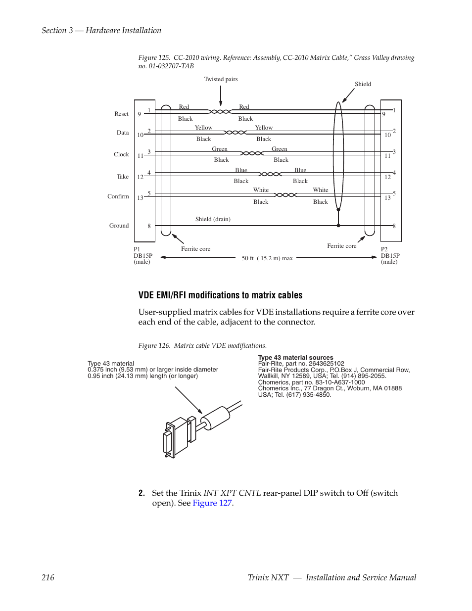 Below in, Figure 125, Figure 126 | Vde emi/rfi modifications to matrix cables | Grass Valley Trinix NXT v.3.3.1 User Manual | Page 216 / 453