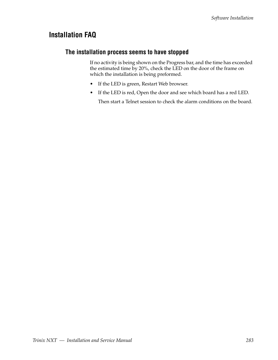 Installation faq, The installation process seems to have stopped, Ee the installation | Process seems to have stopped | Grass Valley Trinix NXT v.3.3.1 User Manual | Page 283 / 453