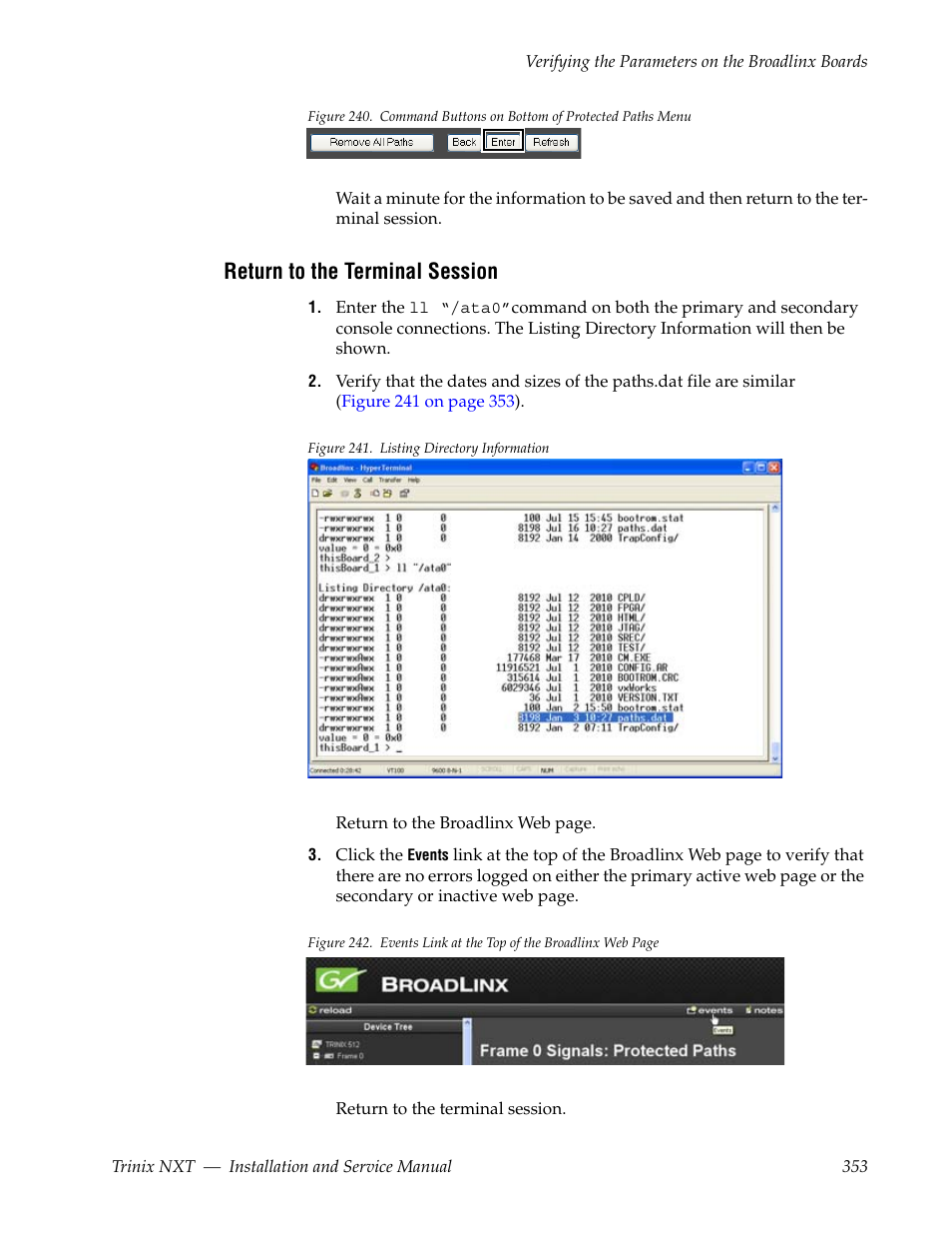 Return to the terminal session, Figure 240 | Grass Valley Trinix NXT v.3.3.1 User Manual | Page 353 / 453
