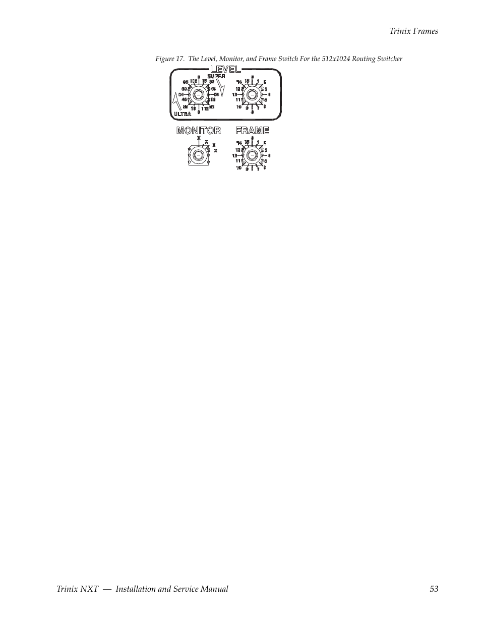 Figure 17 on, For detail | Grass Valley Trinix NXT v.3.3.1 User Manual | Page 53 / 453