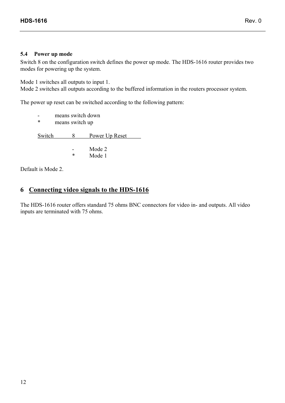 Power up mode, Connecting video signals to the hds-1616 | Grass Valley TTN-HDS-1616 User Manual | Page 20 / 24