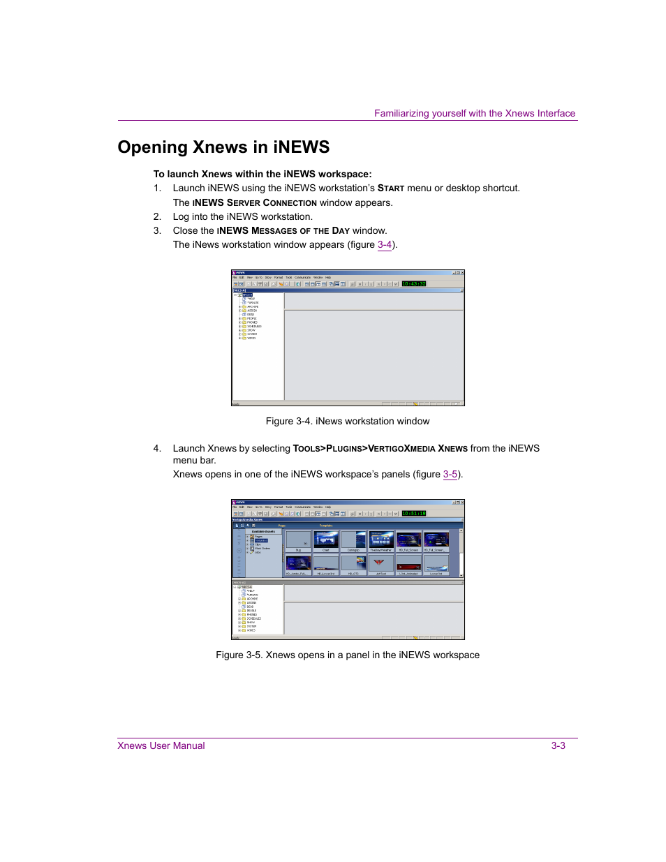 Opening xnews in inews, Opening xnews in inews -3, A re | Grass Valley Xnews Vertigo Suite v.5.0 User Manual | Page 36 / 143