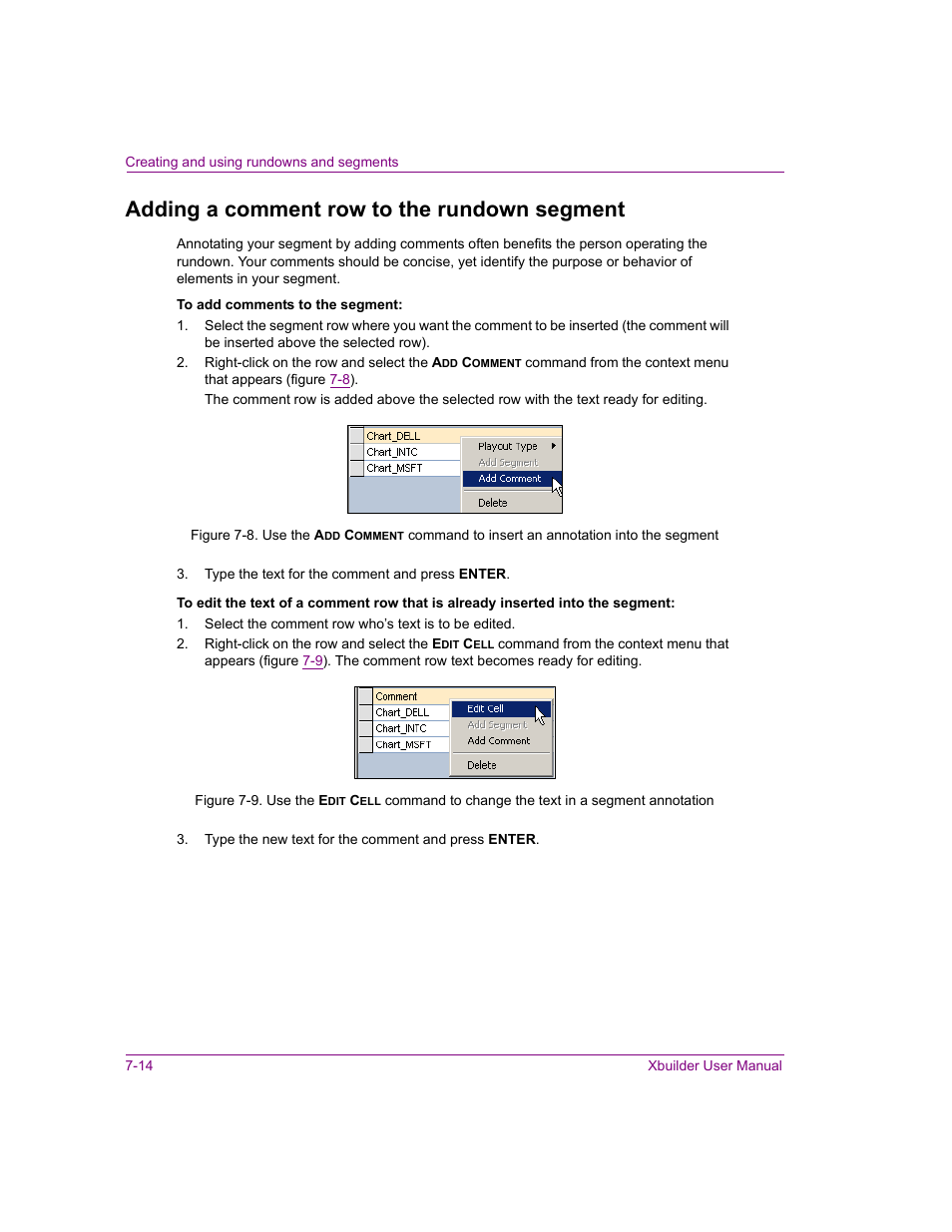 Adding a comment row to the rundown segment, Adding a comment row to the rundown segment -14, For more | Grass Valley Xbuilder Vertigo Suite v.4.8 User Manual | Page 104 / 150