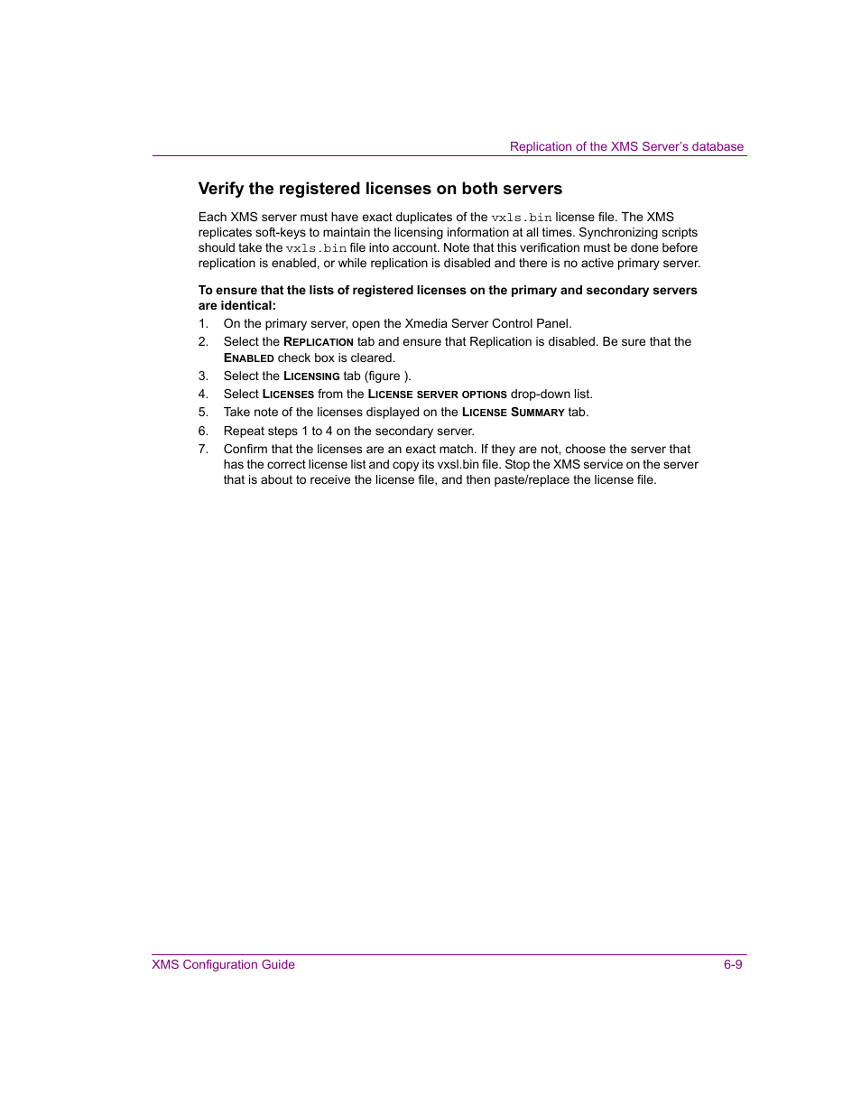 Verify the registered licenses on both servers | Grass Valley Xmedia Server Vertigo Suite v.5.0 User Manual | Page 72 / 297