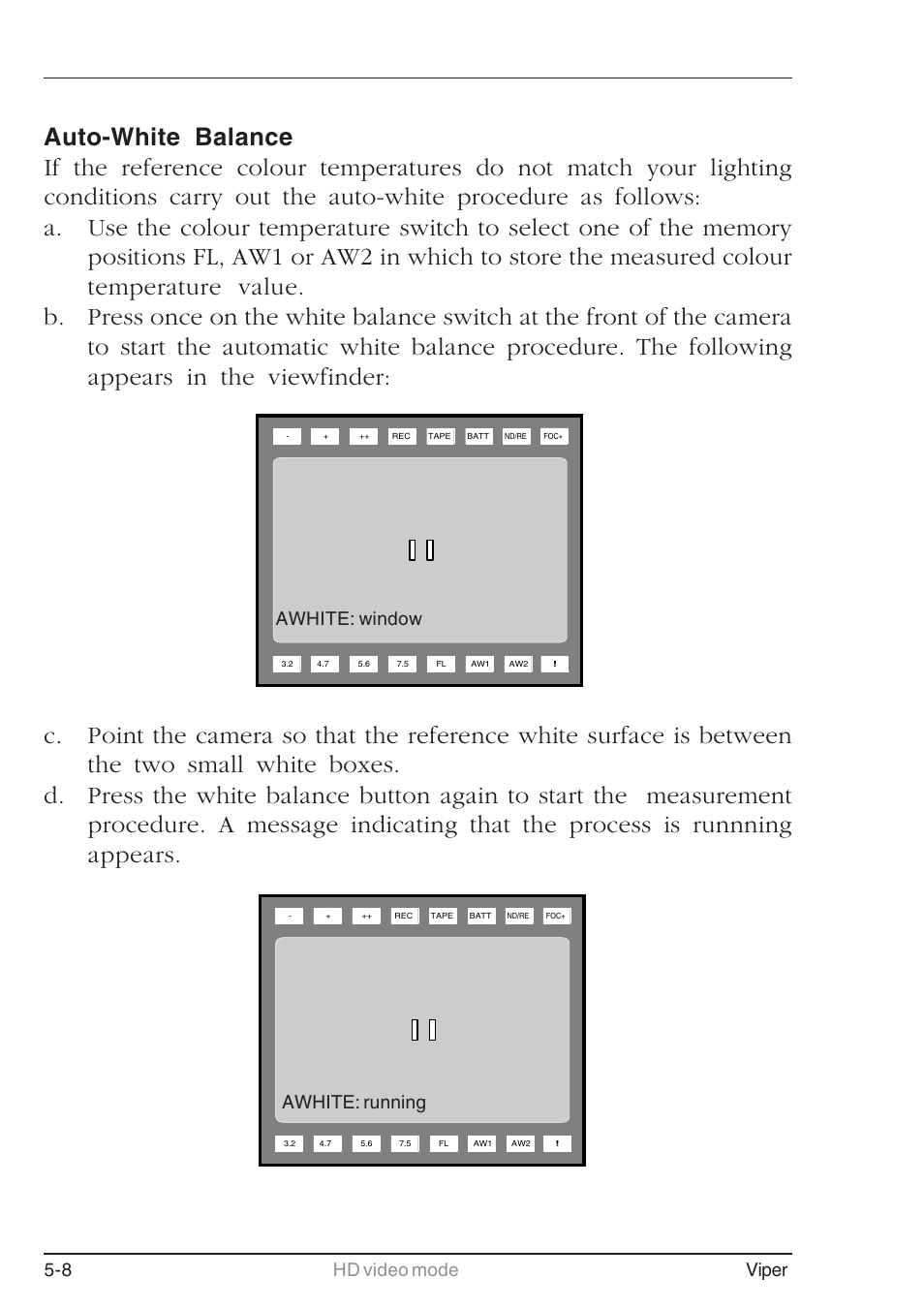 8 hd video mode viper, Awhite: window awhite: running | Grass Valley LDK 7500 User Guide User Manual | Page 122 / 136