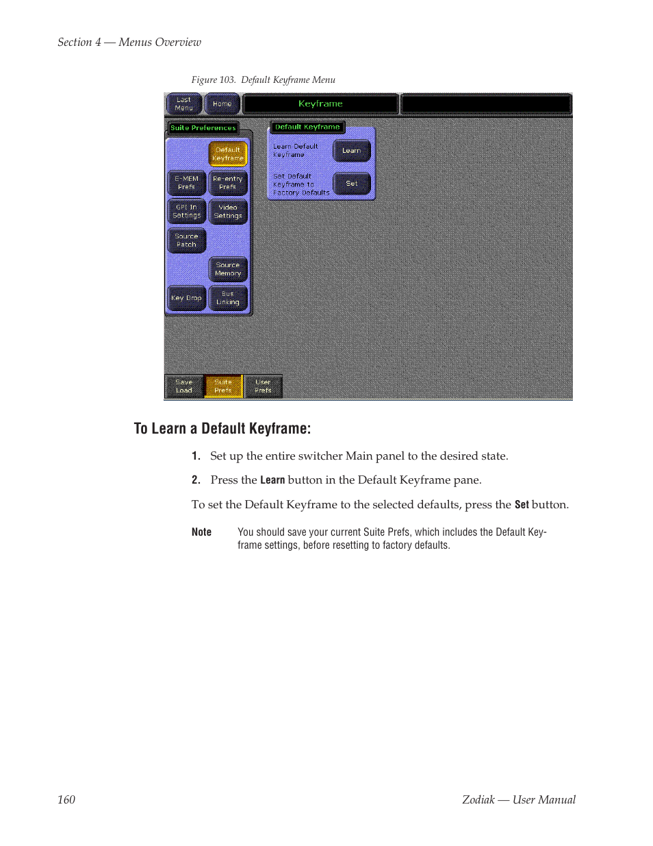 To learn a default keyframe, Figure 103 | Grass Valley Zodiak v.6.0 Mar 15 2006 User Manual | Page 160 / 494