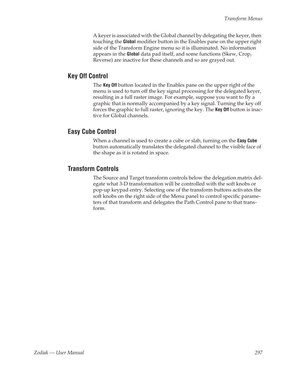 Key off control, Easy cube control, Transform controls | Grass Valley Zodiak v.6.0 Mar 15 2006 User Manual | Page 297 / 494