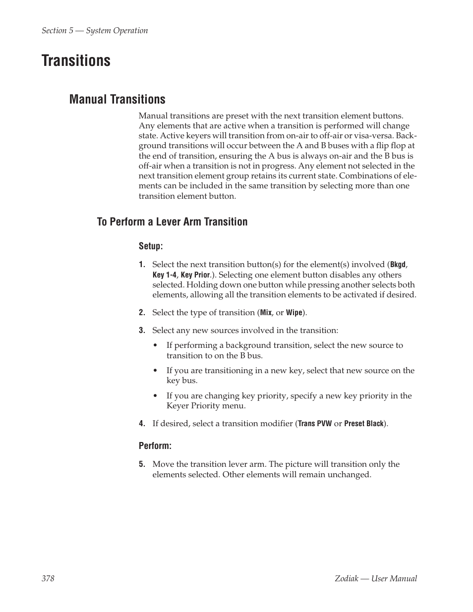 Transitions, Manual transitions, To perform a lever arm transition | Grass Valley Zodiak v.6.0 Mar 15 2006 User Manual | Page 378 / 494