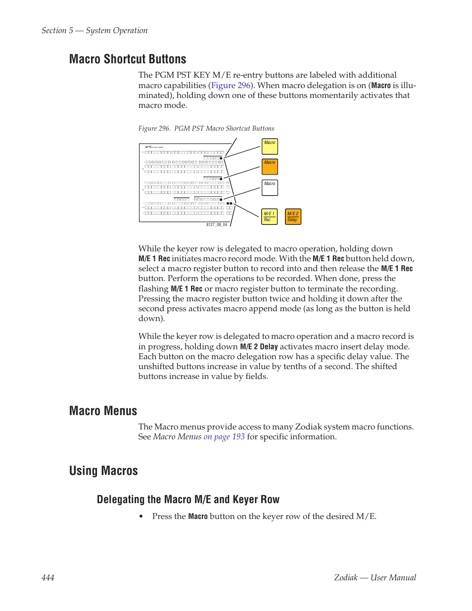 Macro shortcut buttons, Macro menus, Using macros | Delegating the macro m/e and keyer row | Grass Valley Zodiak v.6.0 Mar 15 2006 User Manual | Page 444 / 494