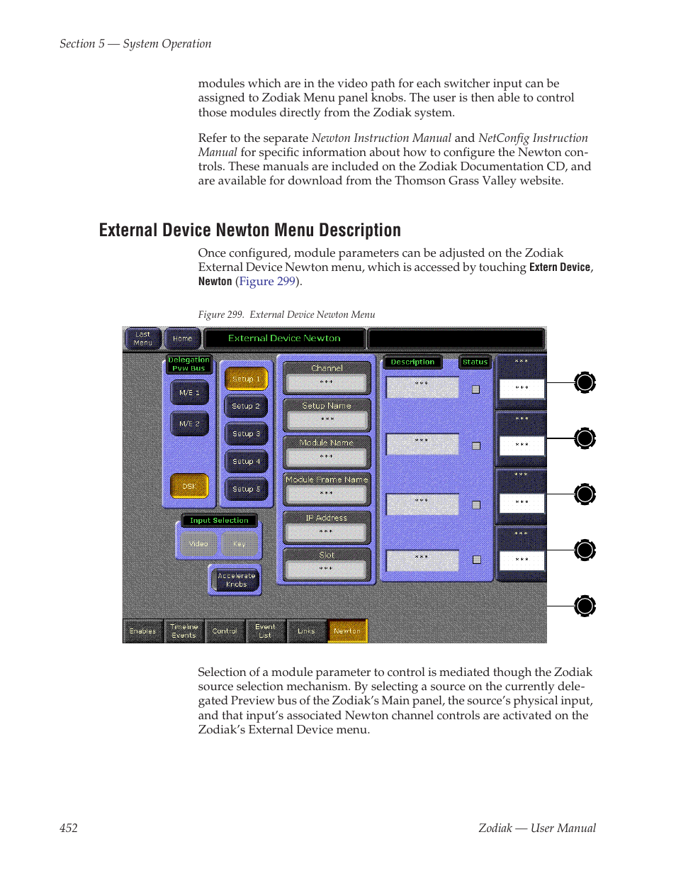 External device newton menu description, Is available | Grass Valley Zodiak v.6.0 Mar 15 2006 User Manual | Page 452 / 494