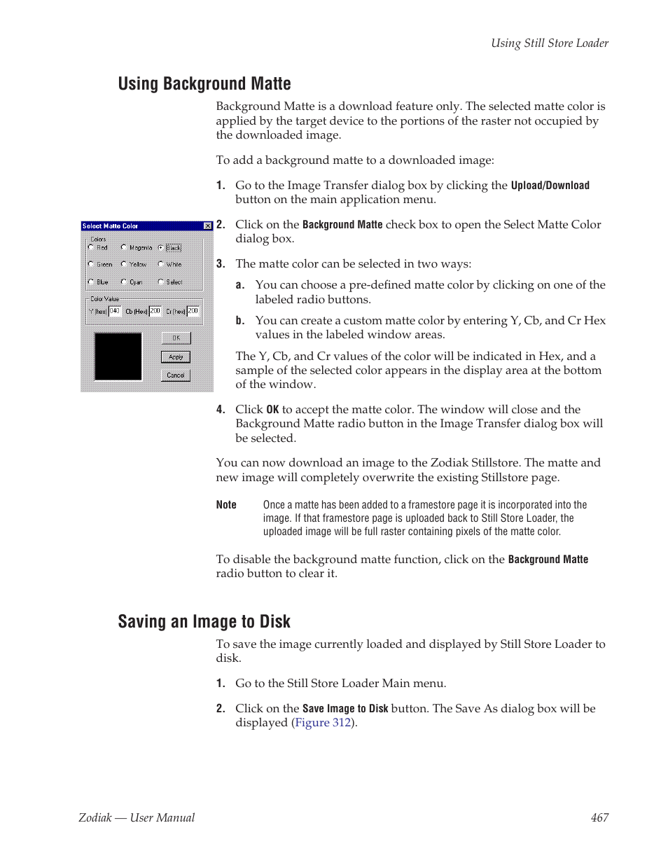 Using background matte, Saving an image to disk, Radio button. see using background matte | And for | Grass Valley Zodiak v.6.0 Mar 15 2006 User Manual | Page 467 / 494