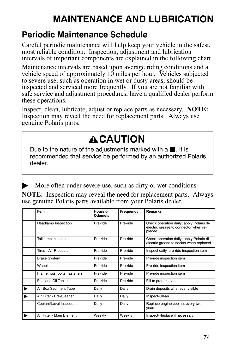 Caution, Maintenance and lubrication, Periodic maintenance schedule | Due to the nature of the adjustments marked with a | Polaris 2002 ATV Sportsman 6X6 User Manual | Page 77 / 131