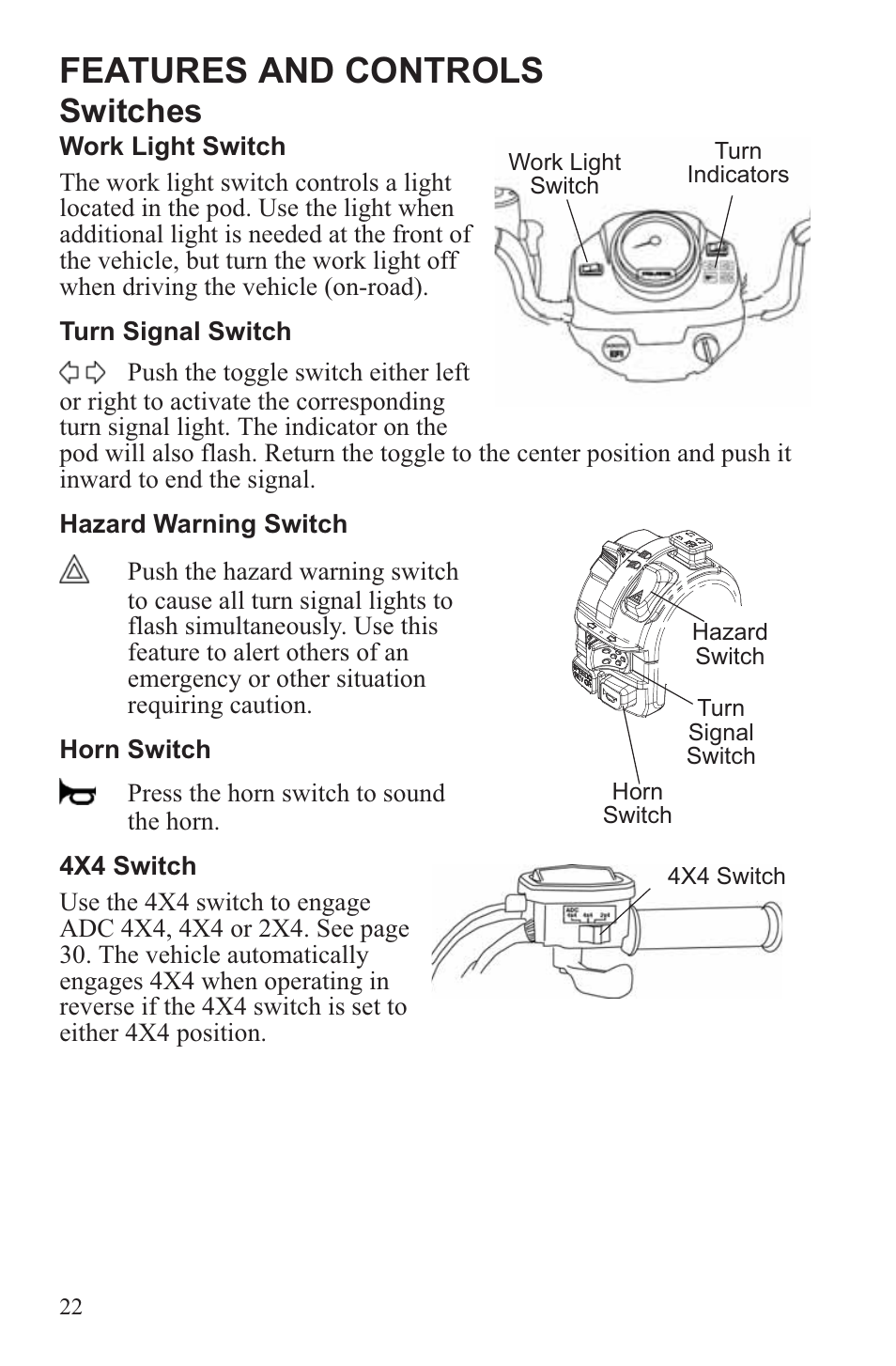 Features and controls, Switches | Polaris 2013 ATV Sportsman 500 Tractor INTL User Manual | Page 24 / 141