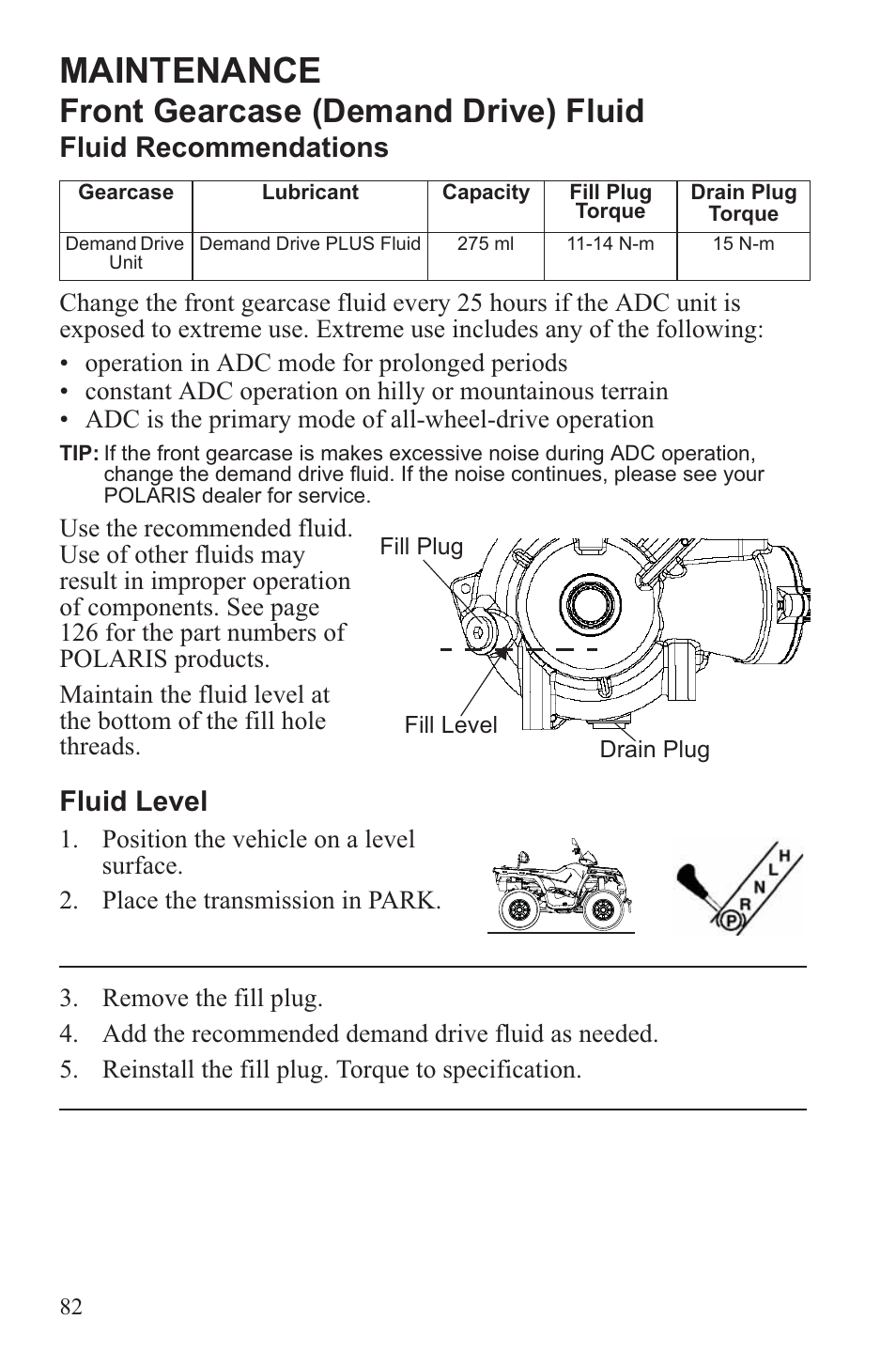 Maintenance, Front gearcase (demand drive) fluid, Fluid recommendations | Fluid level | Polaris 2013 ATV Sportsman 500 Tractor INTL User Manual | Page 84 / 141