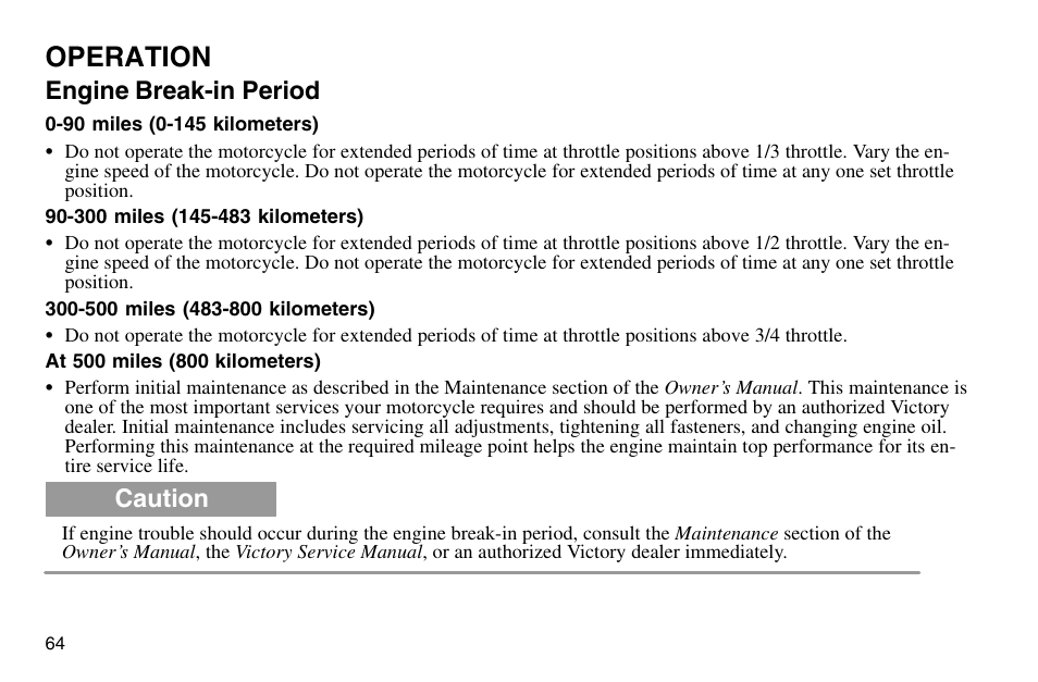 Operation, Engine break-in period, Caution | Polaris 2003 Victory Vegas User Manual | Page 66 / 164