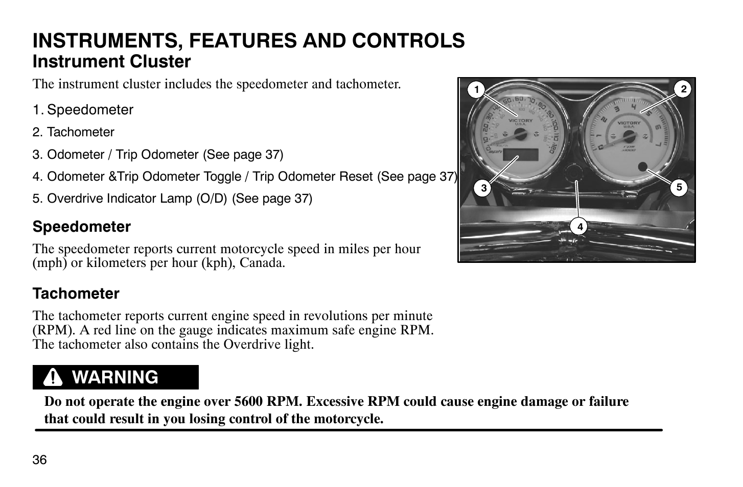 Instruments, features and controls, Instrument cluster, Warning | Polaris 2007 Victory Hammer User Manual | Page 41 / 167