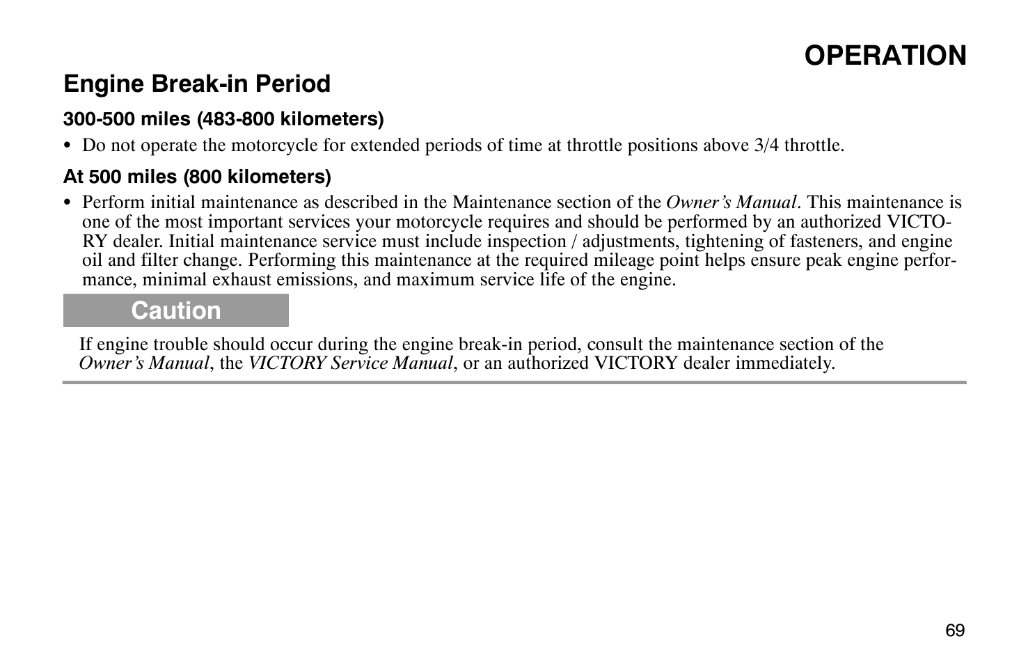 Operation, Engine break-in period, Caution | Polaris 2008 Victory Vegas User Manual | Page 74 / 178