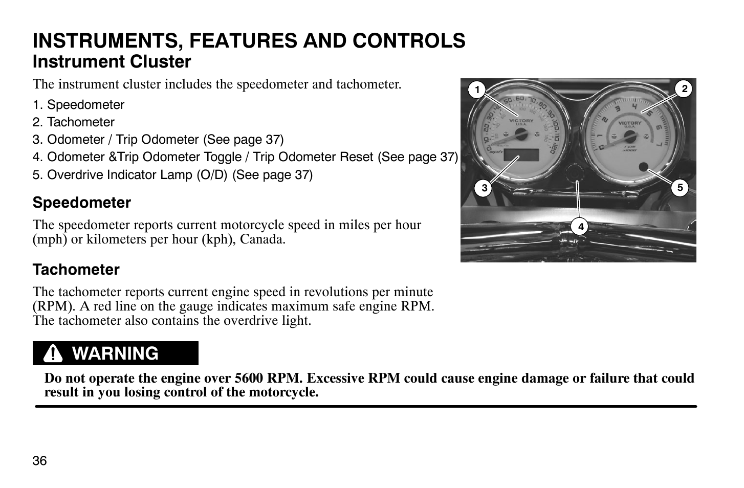 Instruments, features and controls, Instrument cluster, Warning | Polaris 2008 Victory Hammer User Manual | Page 41 / 170