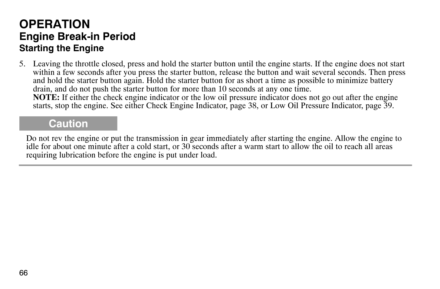 Operation, Engine break-in period, Caution | Polaris 2008 Victory Hammer User Manual | Page 71 / 170