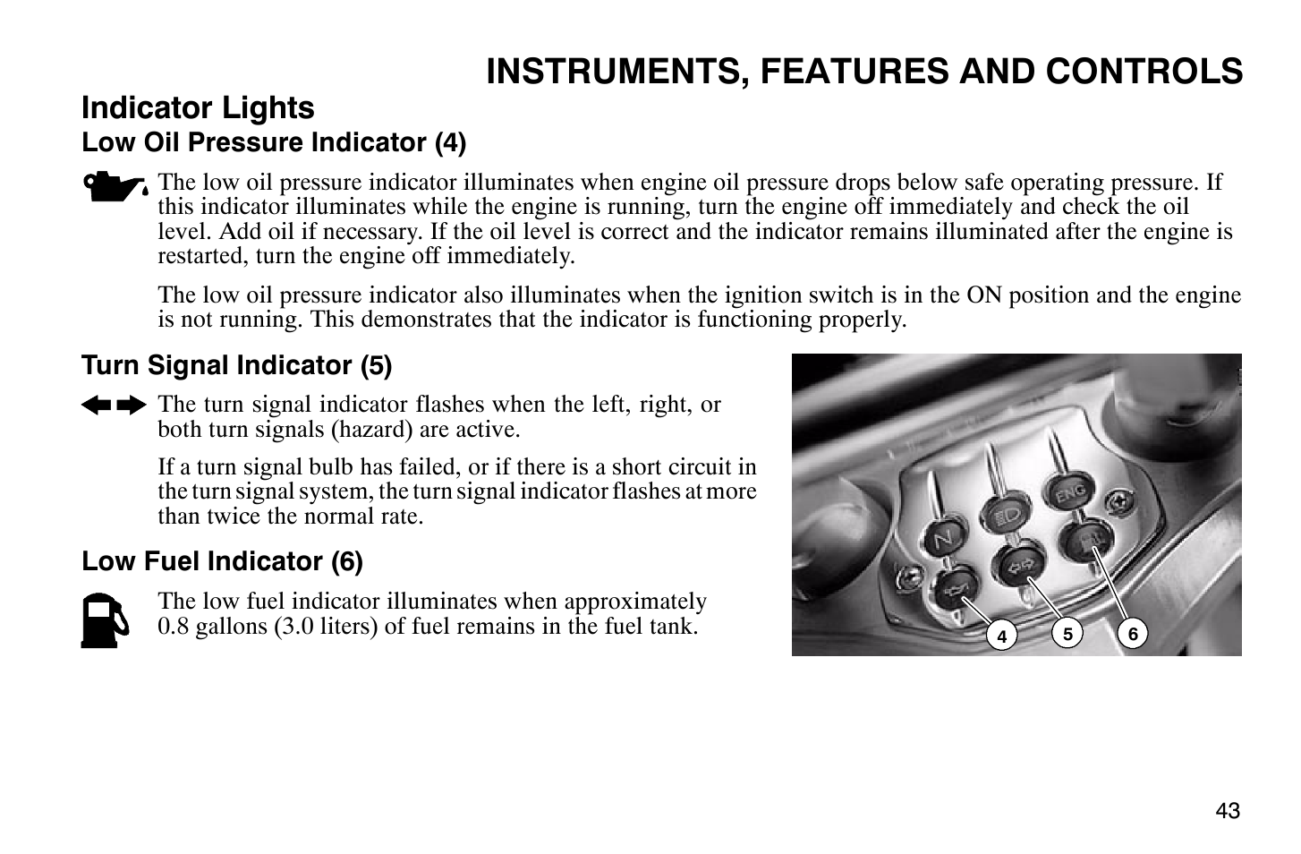 Instruments, features and controls, Indicator lights | Polaris 2008 Victory Vegas User Manual | Page 48 / 178