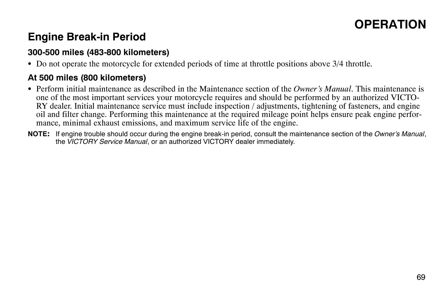 Operation, Engine break-in period | Polaris 2009 Victory Vegas User Manual | Page 74 / 178