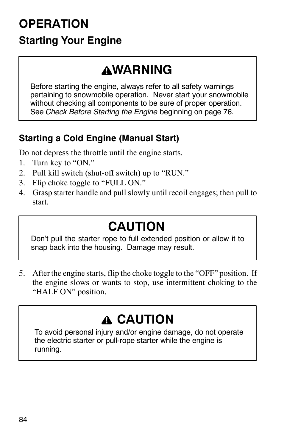 Warning, Caution, Operation | Starting your engine | Polaris 2003 Universal Snowmobiles User Manual | Page 86 / 189