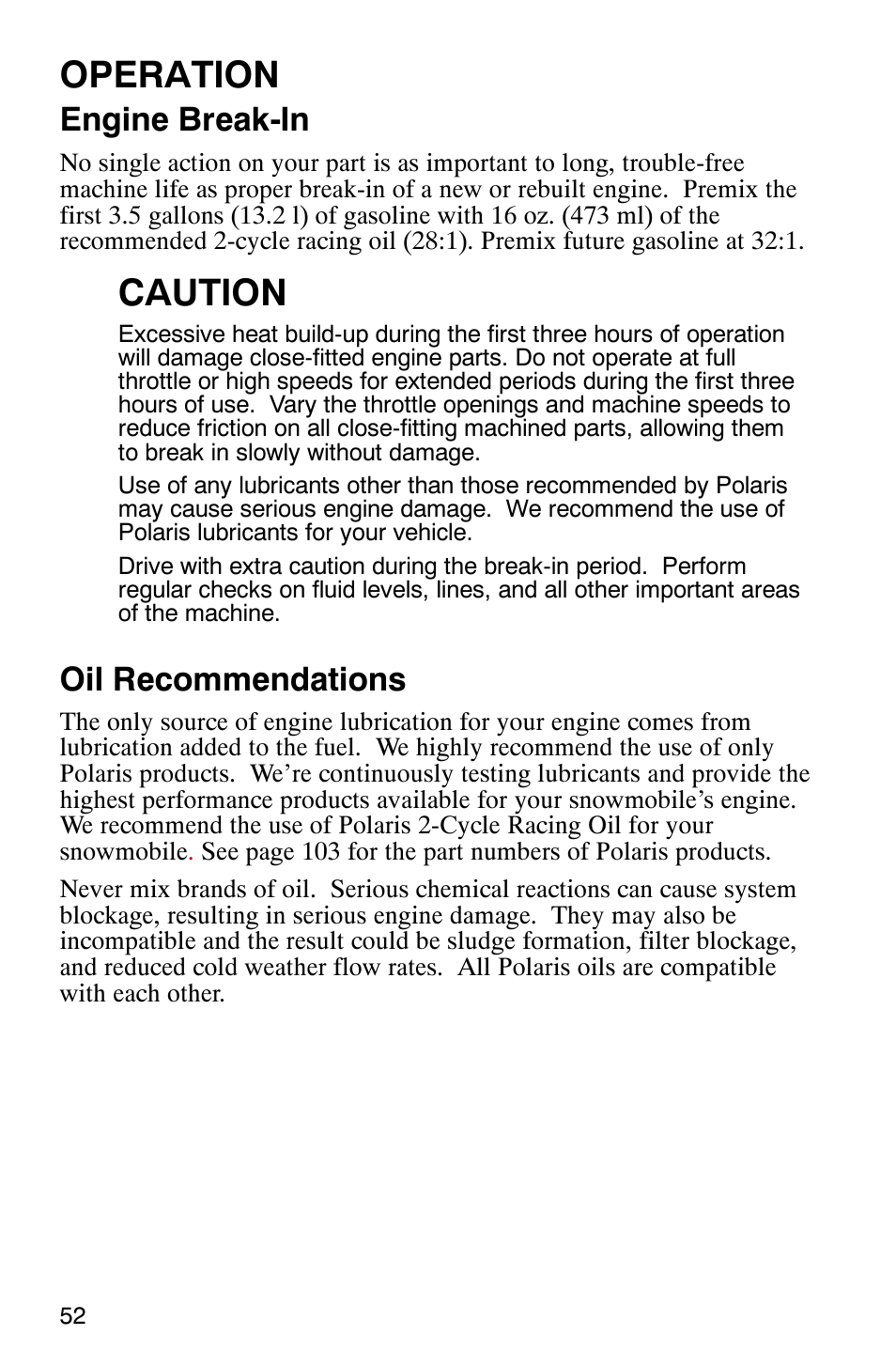 Operation, Caution, Engine break-in | Oil recommendations | Polaris 2005 440 IQ User Manual | Page 55 / 122