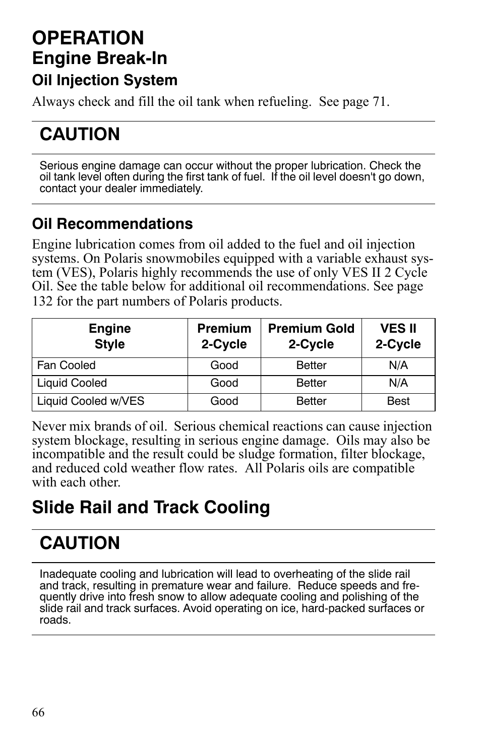 Operation, Engine break-in, Slide rail and track cooling caution | Caution, Oil injection system, Oil recommendations | Polaris 2006 Edge Snowmobiles with 121 Track User Manual | Page 69 / 157