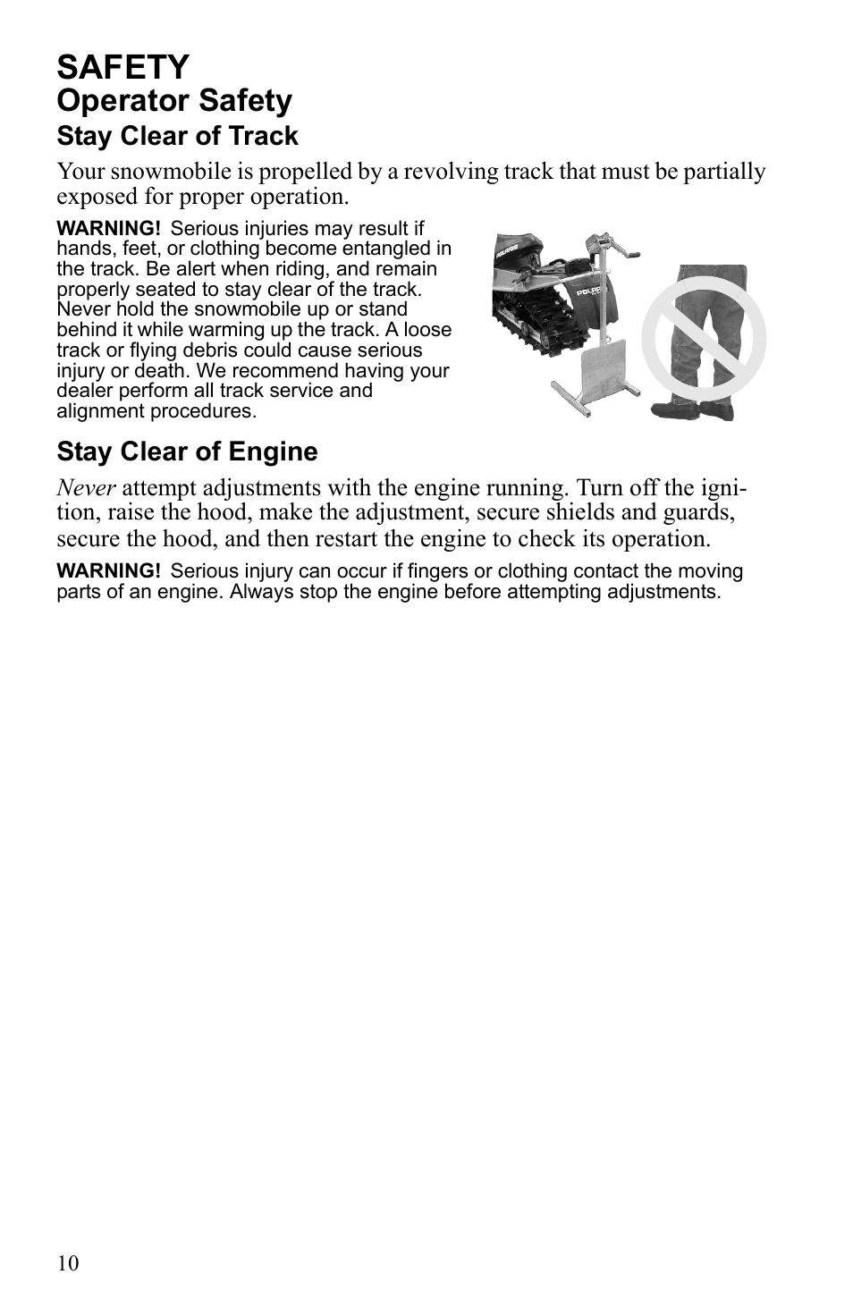 Safety, Operator safety, Stay clear of track | Stay clear of engine | Polaris 2010 Trail RMK User Manual | Page 13 / 133