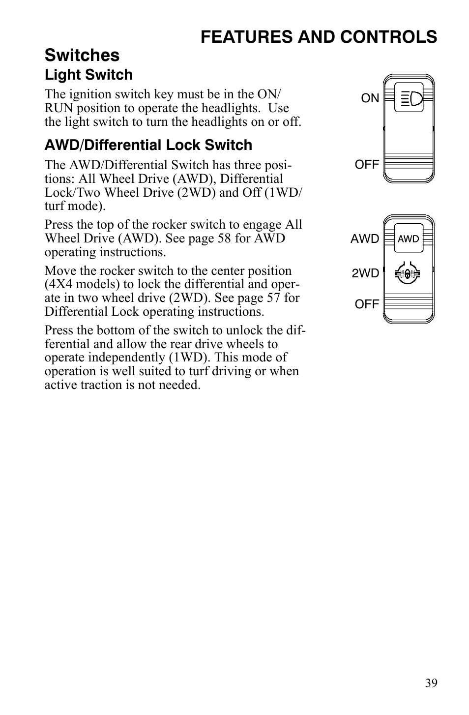 Features and controls switches | Polaris 2008 Ranger 4x4 700 EFI User Manual | Page 42 / 136