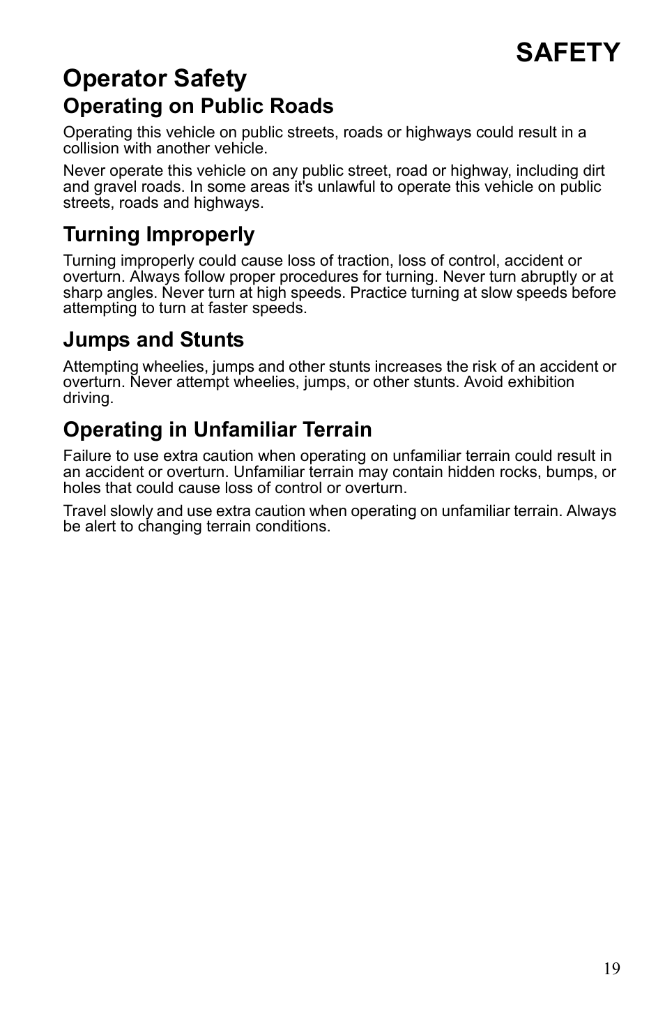 Safety, Operator safety, Operating on public roads | Turning improperly, Jumps and stunts, Operating in unfamiliar terrain | Polaris 2010 Ranger XP User Manual | Page 23 / 139