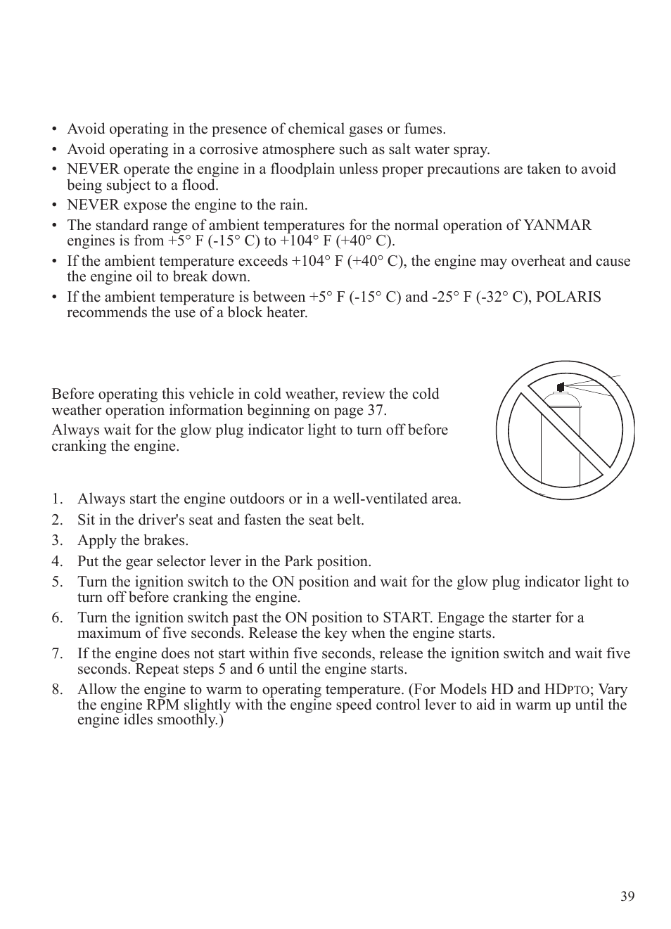 Operation, Operating conditions, Starting the engine | Polaris 2014 BRUTUS Owner's Manual User Manual | Page 41 / 136