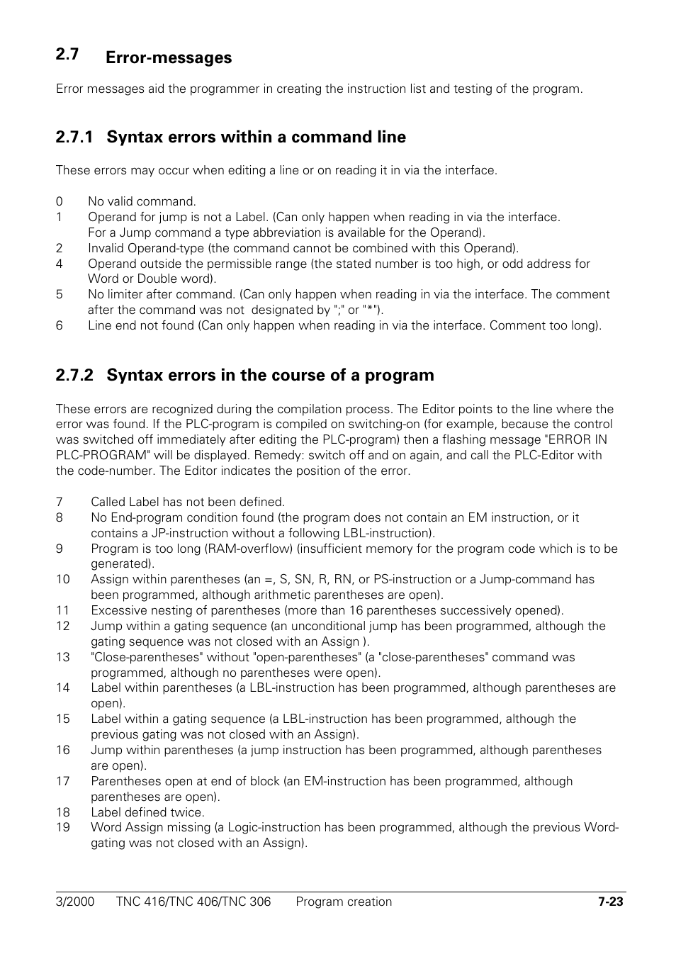 Error-messages, Syntax errors within a command line, Syntax errors in the course of a program | 7 error-messages, 1 syntax errors within a command line, 2 syntax errors in the course of a program | HEIDENHAIN TNC 306 Technical Manual User Manual | Page 313 / 510