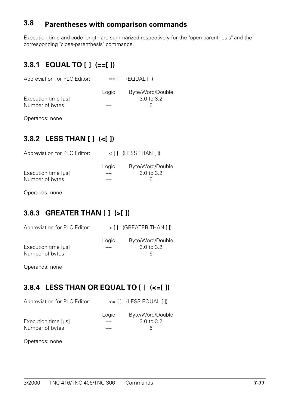 Parentheses with comparison commands, Equal to [ ] (==[ ]), Less than [ ] (<[ ]) | Greater than [ ] (>[ ]), Less than or equal to [ ] (<=[ ]), 8 parentheses with comparison commands, 1 equal to [ ] (==[ ]), 2 less than [ ] (<[ ]), 3 greater than [ ] (>[ ]), 4 less than or equal to [ ] (<=[ ]) | HEIDENHAIN TNC 306 Technical Manual User Manual | Page 367 / 510