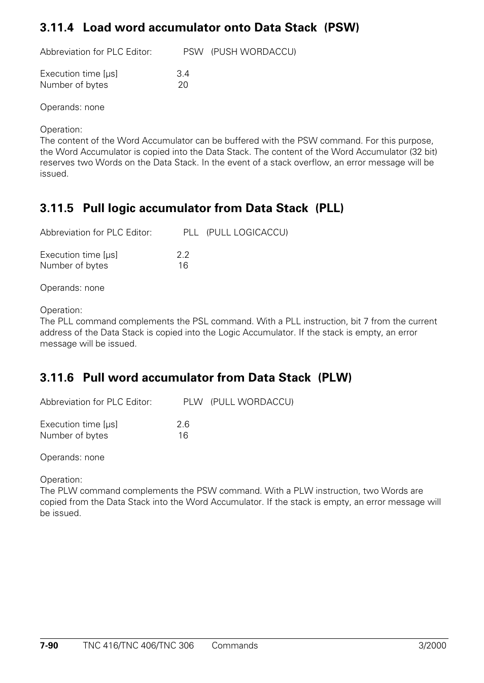 4 load word accumulator onto data stack (psw), 5 pull logic accumulator from data stack (pll), 6 pull word accumulator from data stack (plw) | 4 load word accumulator onto data stack (psw) psw, 5 pull logic accumulator from data stack (pll) pll | HEIDENHAIN TNC 306 Technical Manual User Manual | Page 380 / 510