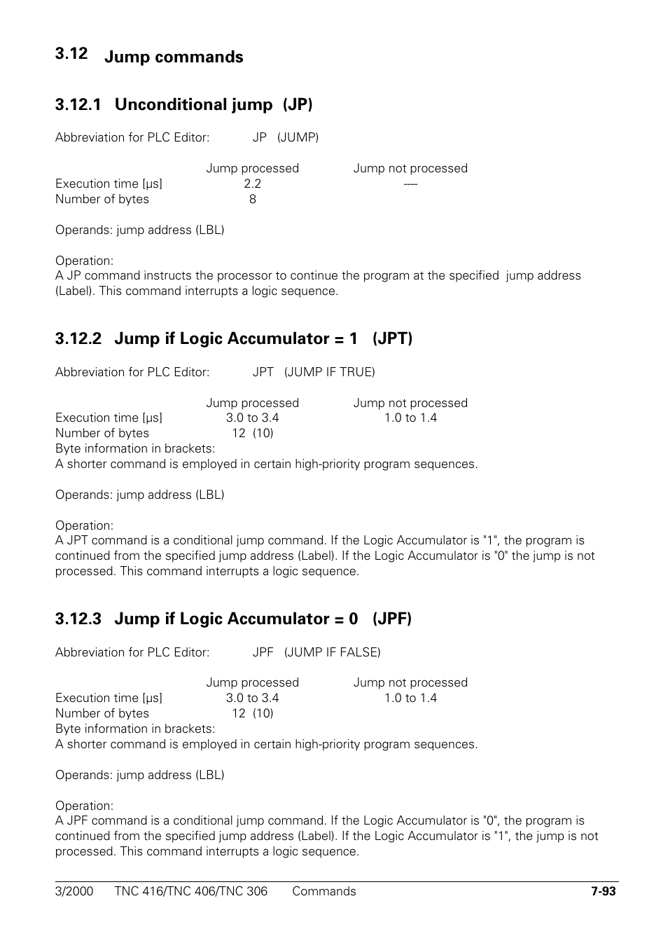 Jump commands, 1 unconditional jump (jp), 2 jump if logic accumulator = 1 (jpt) | 3 jump if logic accumulator = 0 (jpf), 3 jump if logic accumulator = 0 (jpf) jpf | HEIDENHAIN TNC 306 Technical Manual User Manual | Page 383 / 510