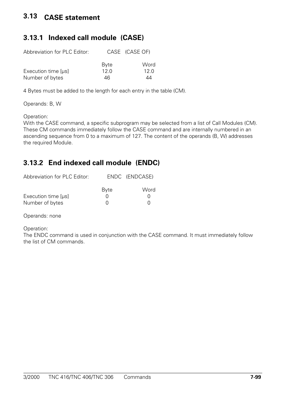 Case statement, 1 indexed call module (case), Case | 2 end indexed call module (endc), Endc, 2 end indexed call module (endc) endc | HEIDENHAIN TNC 306 Technical Manual User Manual | Page 389 / 510