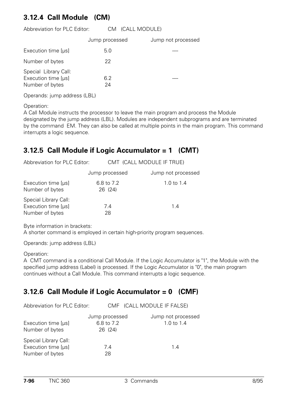 4 call module, 5 call module if logic accumulator = 1, 6 call module if logic accumulator = 0 | 4 call module (cm) cm, 5 call module if logic accumulator = 1 (cmt) cmt, 6 call module if logic accumulator = 0 (cmf) cmf | HEIDENHAIN TNC 335 Technical Manual User Manual | Page 475 / 581