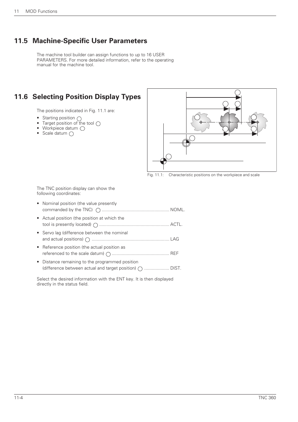 5 machine-specific user parameters -4, 6 position display types -4, 5 machine-specific user parameters | 6 selecting position display types | HEIDENHAIN TNC 360 User Manual User Manual | Page 209 / 237