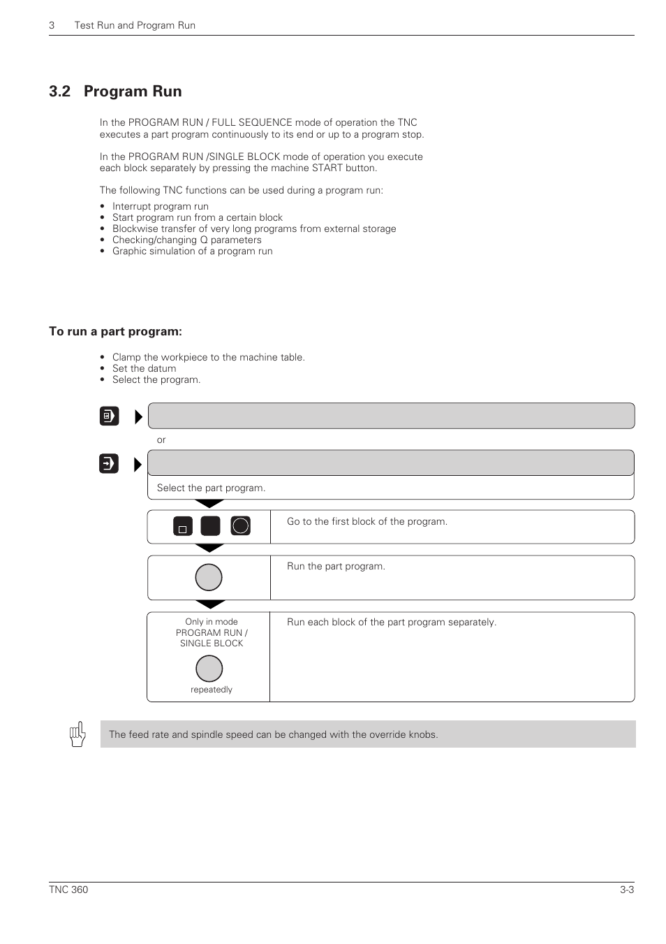 Program run, To run a part program, 2 program run | HEIDENHAIN TNC 360 User Manual User Manual | Page 62 / 237