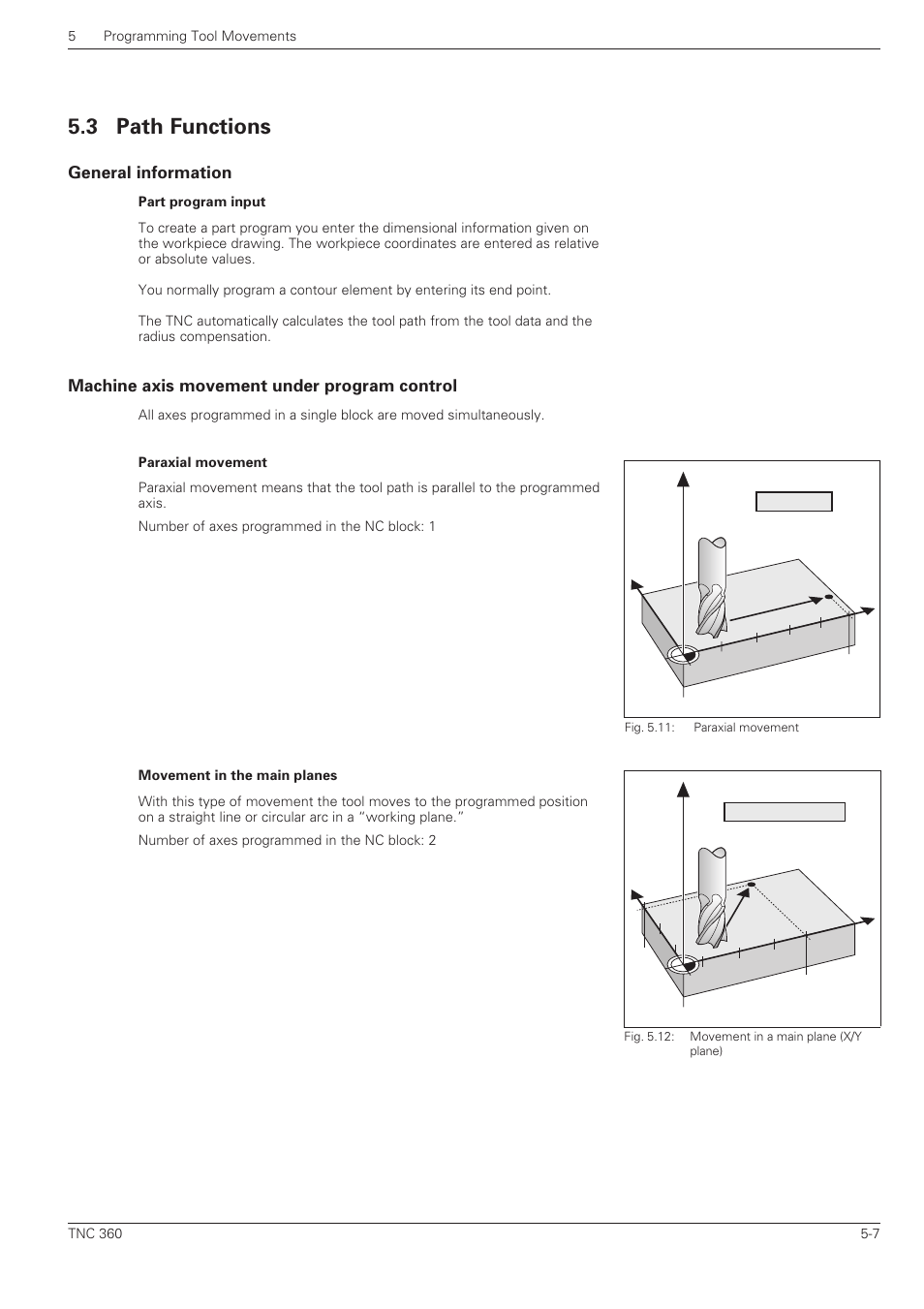 Path functions, General information, Machine axis movement under program control | 3 path functions, Yx z | HEIDENHAIN TNC 360 User Manual User Manual | Page 91 / 237