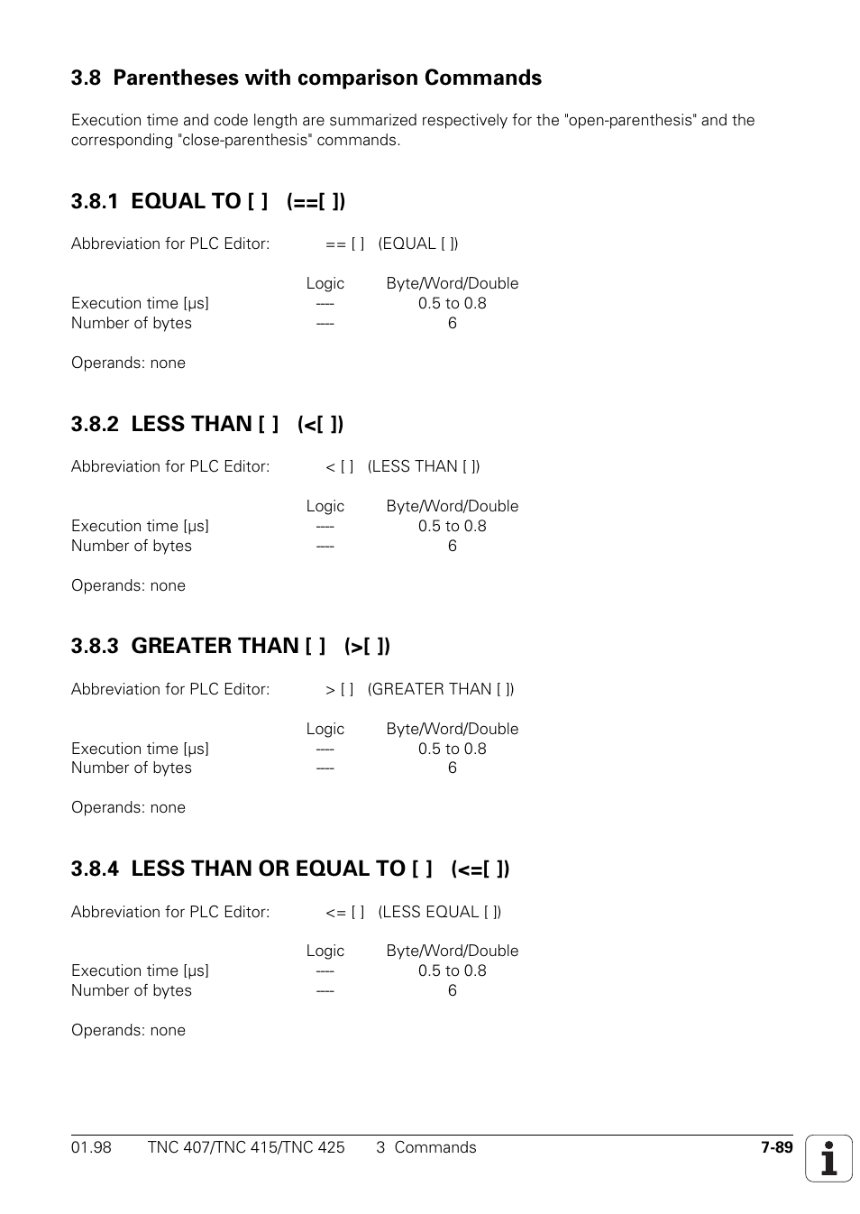 8 parentheses with comparison commands, 1 equal to [ ] (==[ ]), 2 less than [ ] (<[ ]) | 3 greater than [ ] (>[ ]), 4 less than or equal to [ ] (<=[ ]) | HEIDENHAIN TNC 407 (243 020) Technical Manual User Manual | Page 550 / 752