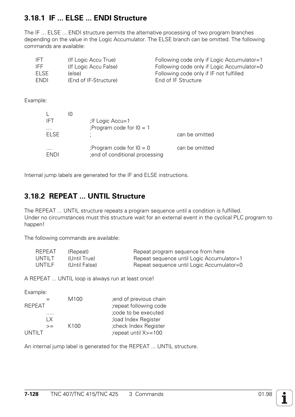 1 if ... else ... endi structure 7-128, 2 repeat ... until structure 7-128, 1 if ... else ... endi structure | 2 repeat ... until structure | HEIDENHAIN TNC 407 (243 020) Technical Manual User Manual | Page 589 / 752