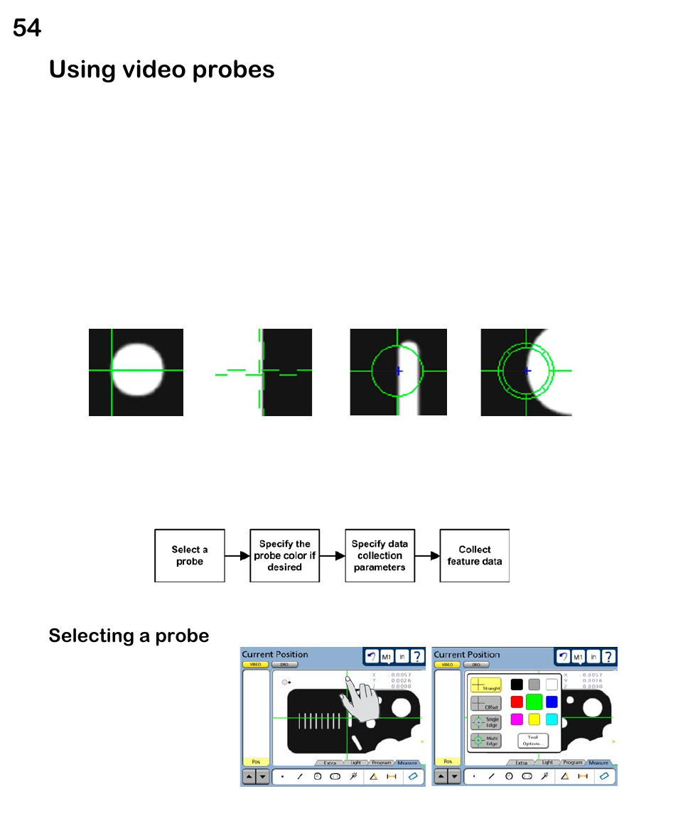 Using video probes, Selecting a probe | HEIDENHAIN ND 1300 VED and Crosshair Systems User Manual | Page 74 / 331