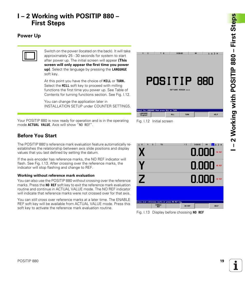 I - 2 working with positip 880 - first steps, Power up, Before you start | I – 2 working with positip 880 – first steps | HEIDENHAIN PT 880 User Manual | Page 19 / 151